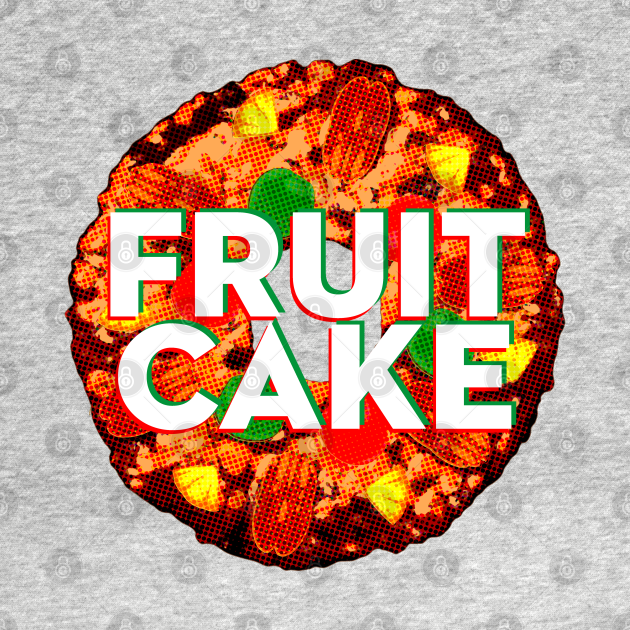 fruitcake t shirt